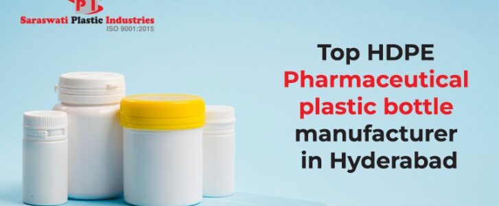 HDPE Pharmaceutical Plastic Bottle Manufacturer in Hyderabad