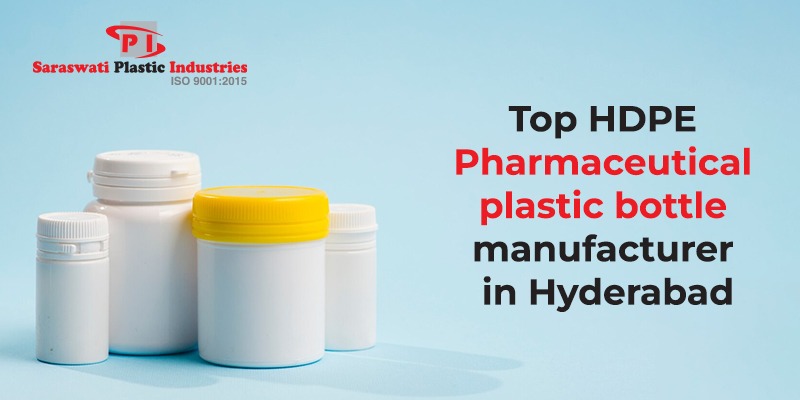 HDPE Pharmaceutical Plastic Bottle Manufacturer in Hyderabad
