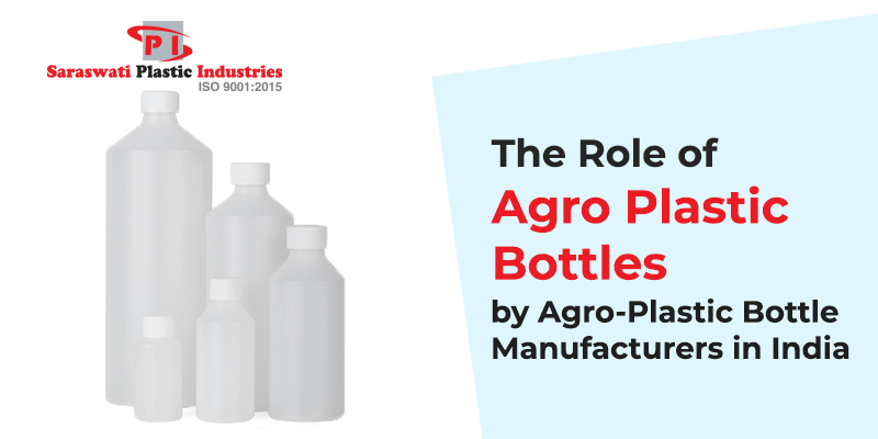 Agro Plastic Bottle Manufacturers in India