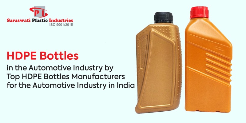 Top HDPE Bottles Manufacturers for the Automotive Industry in India